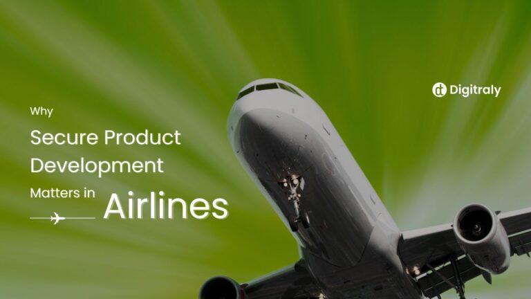 Secure Product Development Matters in Airlines