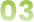 03