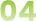 04